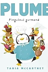 Plume. Pinguinul gurmand
