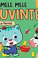 Primele mele cuvinte. La ferma. Carte cu autocolante