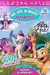 My Little Pony. Ma joc si invat. Alfabetul. Scrie cu prietenii tai