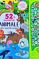 52 de sunete. Animale din toata lumea