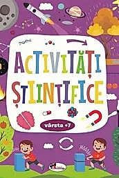 Activitati stiintifice 7 ani+