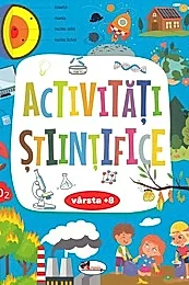 Activitati stiintifice 8 ani+