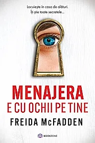 Menajera e cu ochii pe tine