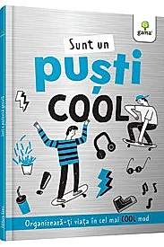 Sunt un pusti cool