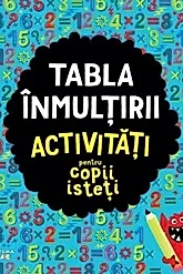Tabla inmultirii. Activitati pentru copii isteti