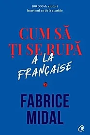 Cum sa ti se rupa a la francaise