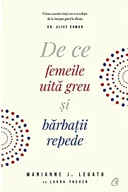 De ce femeile uita greu si barbatii repede