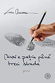 Mai e putin pana treci strada (poeme)