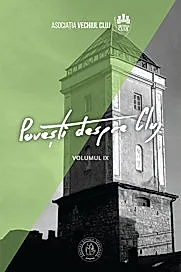 Povesti despre Cluj IX