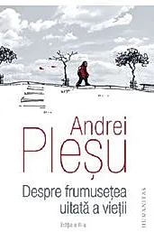 Despre frumusetea uitata a vietii (resigilat)