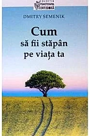 Cum sa fii stapan pe viata ta (resigilat)