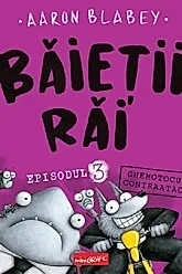 Baietii rai. Episodul 3: Ghemotocul contraataca