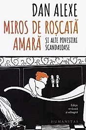 Miros de roscata amara si alte povestiri scandaloase