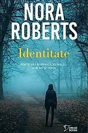 Identitate - Nora Roberts