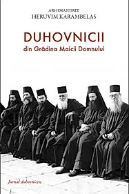 Duhovnicii din Gradina Maicii Domnu­lui. Jurnal duhovnicesc