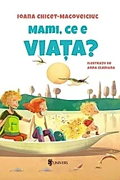Mami, ce e viata?