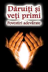 Daruiti si veti primi - Povestiri adevarate