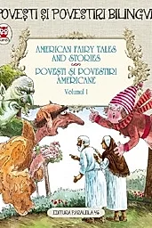 American Fairy Tales and Stories. Povesti si povestiri americane Vol.1