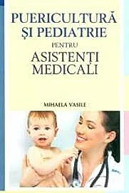 Puericultura si pediatrie pt. asist ed.2