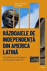 Razboaiele de independenta din America Latina