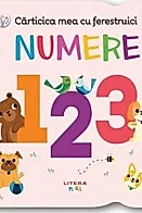 Carticica mea cu ferestruici. Numere 123. Bebe invata