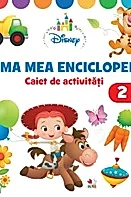 Disney. Prima mea enciclopedie. Caiet de activitati 2 ani (contine autocolante)