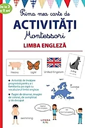 Prima mea carte de activitati montessori. Limba engleza. 3-6 ani