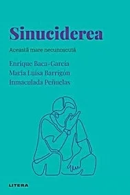 Descopera Psihologia. Sinuciderea. Aceasta mare necunoscuta