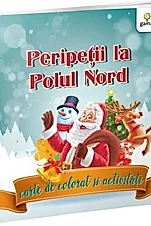 Peripetii la Polul Nord. Carte de colorat si activitati