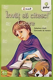 Invat sa citesc! Cuore. Adaptare dupa Edmondo de Amicis