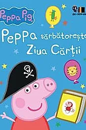 PEPPA PIG: Peppa sarbatoreste Ziua Cartii