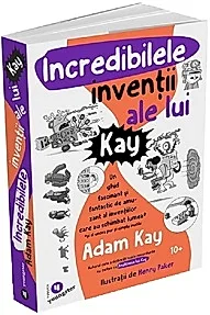 Incredibilele inventii ale lui Kay
