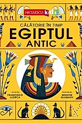 Egiptul Antic. Calatorie in timp