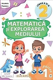 Matematica si explorarea mediului - Clasa 2 Partea 1 - Caiet (AR)