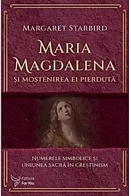 Maria Magdalena si mostenirea ei pierduta