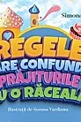 Regele care confunda prajiturile cu o raceala