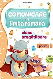 Comunicare in limba romana - Clasa pregatitoare - Partea I