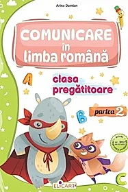 Comunicare in limba romana - Clasa pregatitoare - Partea II