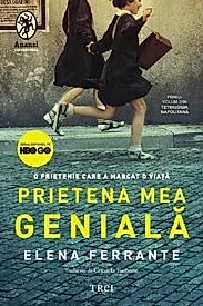 Prietena mea geniala (Editie tie-in). Seria Tetralogia Napolitana Vol.1