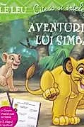 DISNEY. REGELE LEU. Citesc si inteleg! Aventurile lui Simba. Clasa I