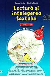 LECTURA SI INTELEGEREA TEXTULUI. Caiet de lucru pentru clasa a III-a