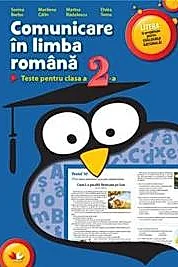 COMUNICARE IN LIMBA ROMANA. TESTE PENTRU CLASA A II- A (Evaluare nationala)