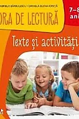 ORA DE LECTURA. Texte si activitati. 7-8 ani