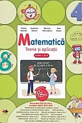 MATEMATICA. Teorie si aplicatii. Clasa a IV-a