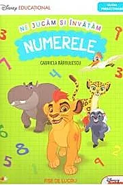 NE JUCAM SI INVATAM. NUMERELE. Clasa pregatitoare. Disney Educational