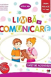 LIMBA SI COMUNICARE. Caiet de activitati. Grupa mijlocie 4-5 ani