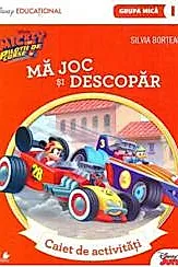 MICKEY SI PILOTII DE CURSE. Ma joc si descopar. Caiet de activitati (grupa mica-sem.1). Disney Educational