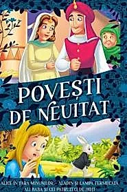 Povesti de neuitat: Alice in Tara Minunilor. Aladin si lampa fermecata. Ali Baba si cei patruzeci de hoti