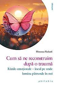 Cum sa ne reconstruim dupa o trauma