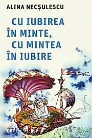 Cu iubirea in minte, cu mintea in iubire